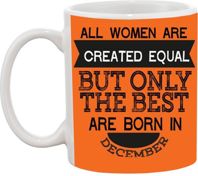 

Ashvah Women Are Born in December Ceramic Mug(350 ml), White