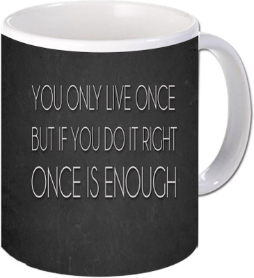 

Maison N Mode You Only Live Once Coffee Ceramic Mug(330 ml), Multicolor