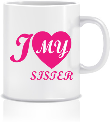 

Everyday Desire I Love My Sister ED054 Ceramic Mug(300 ml), Multicolor