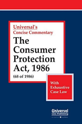 The Consumer Protection Act, 1986 (68 of 1986) with Exhaustive Case Law(English, Paperback, Universal Concise Commentary)