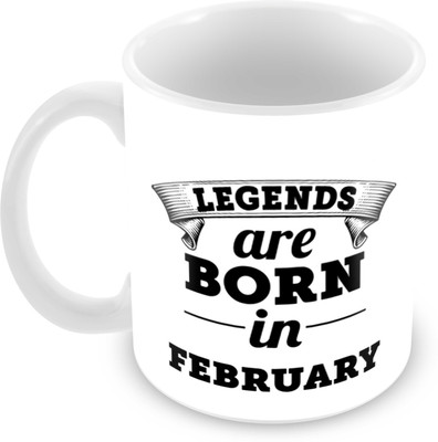 

Tuelip Printed Legends are Born in February Tea And Coffee 350 ML Ceramic Mug(350 ml), White