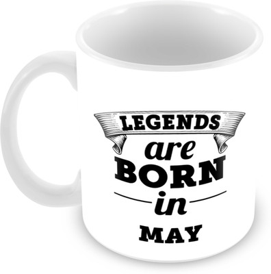 

Tuelip Printed Legends are Born in May Tea And Coffee 350 ML Ceramic Mug(350 ml), White