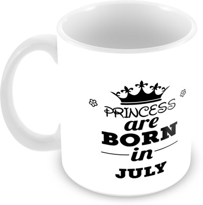 

Tuelip Printed Princess are Born in July Tea And Coffee 350 ML Ceramic Mug(350 ml), White