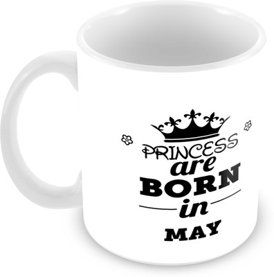 

Tuelip Printed Princess are Born in May Tea And Coffee 350 ML Ceramic Mug(350 ml), White