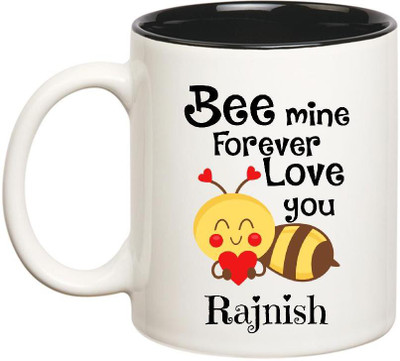 

Huppme Love You Rajnish Bee mine Forever Inner Black Ceramic Mug(350 ml), Black;white