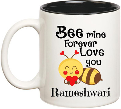 

Huppme Love You Rameshwari Bee mine Forever Inner Black Ceramic Mug(350 ml), Black;white