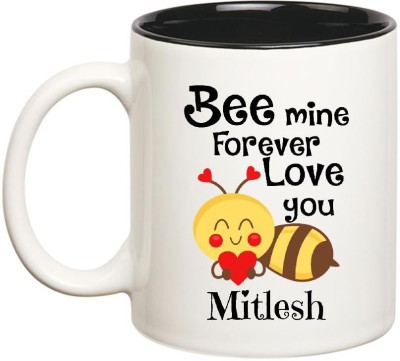 

Huppme Love You Mitlesh Bee mine Forever Inner Black Ceramic Mug(350 ml), Black;white