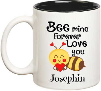 

Huppme Love You Josephin Bee mine Forever Inner Black Ceramic Mug(350 ml), Black;white