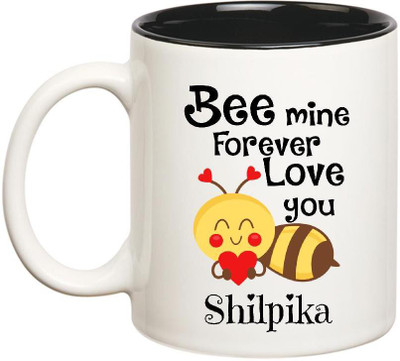 

Huppme Love You Shilpika Bee mine Forever Inner Black Ceramic Mug(350 ml), Black;white