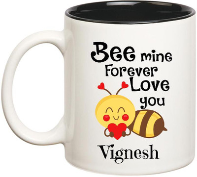 

Huppme Love You Vignesh Bee mine Forever Inner Black Ceramic Mug(350 ml), Black;white