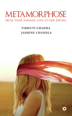 Metamorphose  - From Their Summer Love to Her Spring(English, Paperback, Vibhuti chadha | Jasmine Chandla)