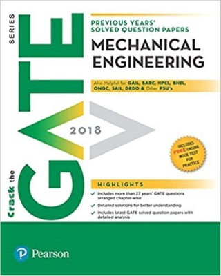 Previous Years Solved Question Papers GATE 2018 Mechanical Engineering Paperback 30 Jun 2017(English, Paperback, Pearson Education)