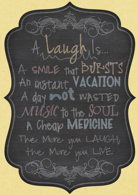 

laugh is medicine quote poster Fine Art Print(10 inch X 7 inch, Rolled)