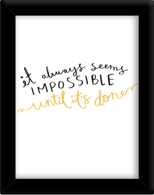 

It always seems impossible Paper Print(30 inch X 21 inch, Framed)