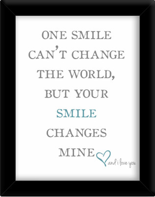 

One smile can change the world Paper Print(30 inch X 21 inch, Framed)
