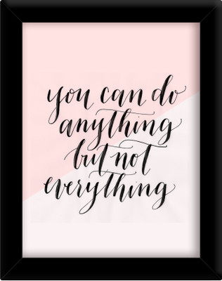 

You can do anything Paper Print(30 inch X 21 inch, Framed)