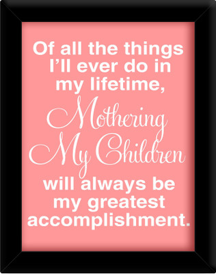 

Of all the things I'll ever do Paper Print(30 inch X 21 inch, Framed)