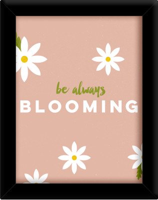 

Be always blooming Paper Print(30 inch X 21 inch, Framed)