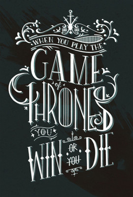 

You Win or You Die - Game Of Thrones Collection - Premium Quality Poster Paper Print(12 inch X 17 inch)