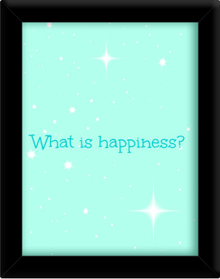 

What is Happiness Paper Print(30 inch X 21 inch, Framed)