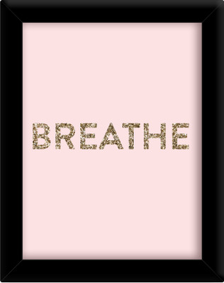 

Breathe Paper Print(30 inch X 21 inch, Framed)