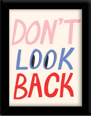 

Don't look back Paper Print(30 inch X 21 inch, Framed)