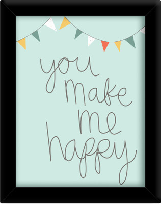 

You make me happy Paper Print(30 inch X 21 inch, Framed)