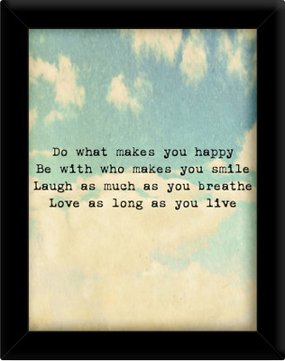 

Do what makes you happy Paper Print(30 inch X 21 inch, Framed)