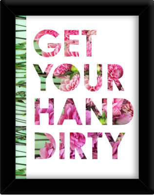 

Get your hand dirty Paper Print(30 inch X 21 inch, Framed)