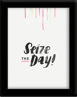 

Seize the day Paper Print(30 inch X 21 inch, Framed)