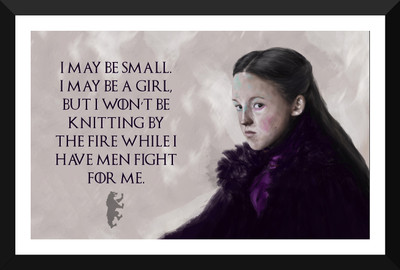 

Game Of Thrones Collection - I may be small I may be a girl but I wont be knitting by the fire while I have men fight for me - Lyanna Mormont - Premium Quality Framed Poster Paper Print(12 inch X 17 inch)