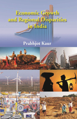 Economic Growth and Regional Disparties in India(English, Hardcover, Kumar Prabhjot)