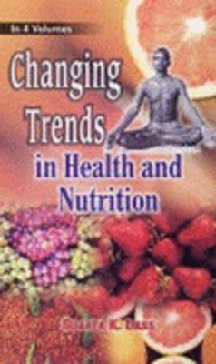 Changing Trends in Health and Nutrition 01 Edition(English, Hardcover, Dass Sujata K.)