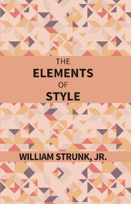 The Elements of Style(English, Hardcover, Strunk William)