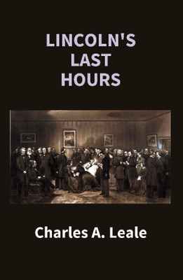 Lincoln's Last Hours [Hardcover](English, Electronic book text, Bhargava Gopal)