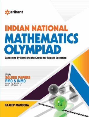 Indian National Mathematics Olympiad  - With Solved Papers RMO & INMO 2016 - 2017(English, Paperback, Rajeev Manocha)