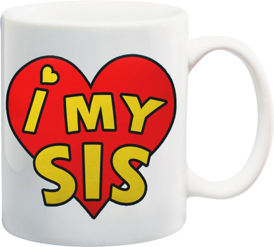 

ME&YOU I Love My Sis printed Ceramic Mug(325 ml), Multicolor