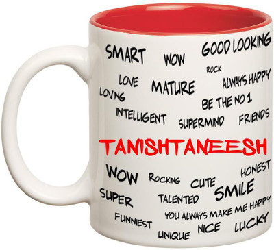 

Chanakya Good Personality Tanishtaneesh Inner Red Cofffee Name Ceramic Mug(350 ml), Red;white