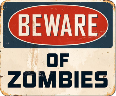 

Sehaz Artworks beware-of-zombies Sign(1)