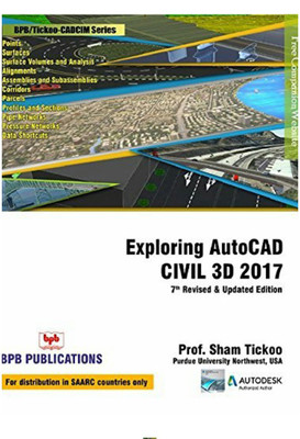 Exploring AutoCAD Civil 3D 2017(English, Paperback, Tickoo Sham)