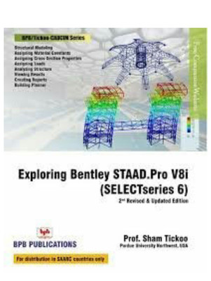 Exploring Bentley Staad.Pro V8I (Select series 6)(English, Paperback, Tickoo Sham)