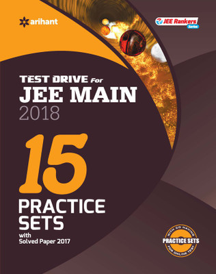 15 Practice Sets for JEE Main 2018 (Old Edition)  - With Solved Paper 2017(English, Paperback, Arihant Experts)