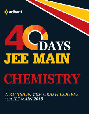 40 Days JEE Main Chemistry  - A Revision Cum Crash Course for JEE Main 2018(English, Paperback, Praveen Kumar)