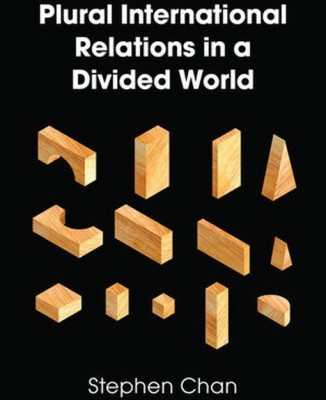 Plural International Relations in a Divided World(English, Paperback, Chan Stephen)