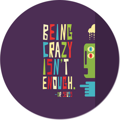 

Maison N Mode Being Crazy round Mouse Pad Mousepad(Multicolor)
