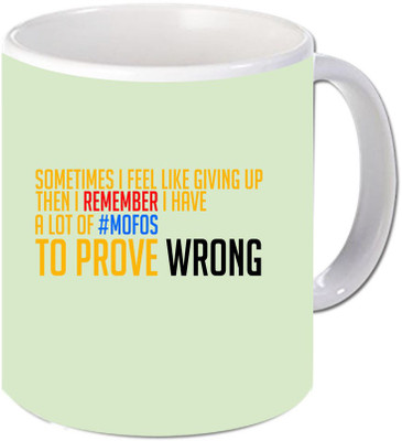 

Maison N Mode To Prove Wrong Coffee Ceramic Mug(330 ml), Multicolor