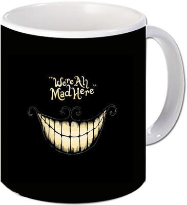 

Maison N Mode We Are Mad All Here Coffee Ceramic Mug(330 ml), Multicolor