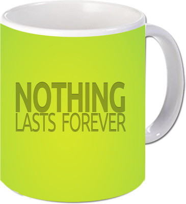 

Maison N Mode Nothing Last Forever Coffee Ceramic Mug(330 ml), Multicolor