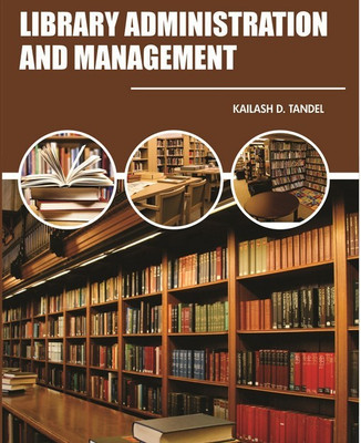 LIBRARY ADMINISTRATION AND MANAGEMENT(English, Hardcover, Dr. Kailash D. Tandel)