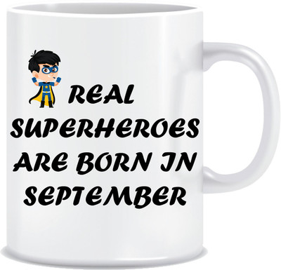 

Everyday Desire Real Superheroes are Born in September ED070 Ceramic Mug(300 ml), Multicolor